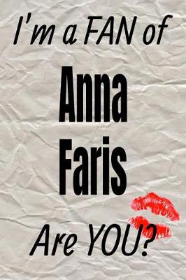 Cover of I'm a Fan of Anna Faris Are You? Creative Writing Lined Journal