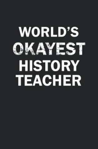 Cover of World's Okayest History Teacher