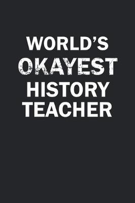 Book cover for World's Okayest History Teacher