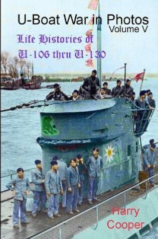 Cover of U-Boat War in Photos (Vol.V)