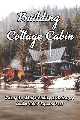 Book cover for Building Cottage Cabin