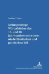 Book cover for Mehrsprachige Woerterbuecher Des 16. Bis 18. Jahrhunderts Mit Einem Niederlaendischen Und Polnischen Teil