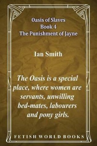 Cover of Oasis of Slaves Book 4 - The Punishment of Jayne
