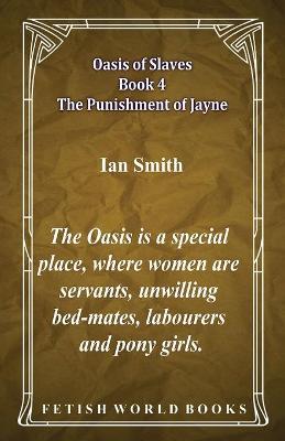 Book cover for Oasis of Slaves Book 4 - The Punishment of Jayne