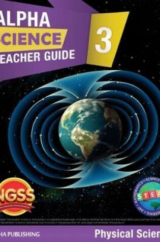 Cover of Alpha Science Grade 3 Teacher Guide D: Physical Science + 1 Year Digital Access