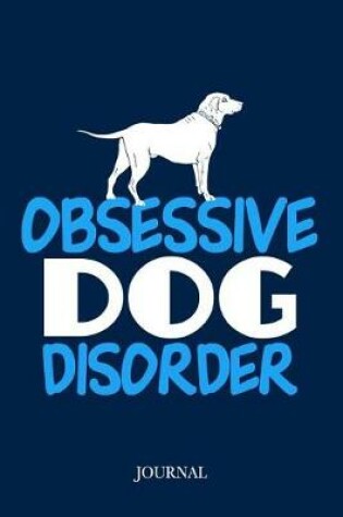 Cover of Obsessive Dog Disorder Journal