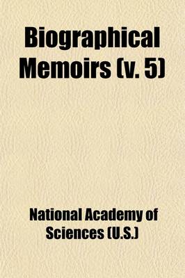 Book cover for Biographical Memoirs (Volume 5)