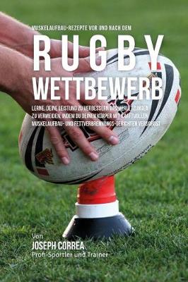 Cover of Muskelaufbau-Rezepte vor und nach dem Rugby-Wettbewerb