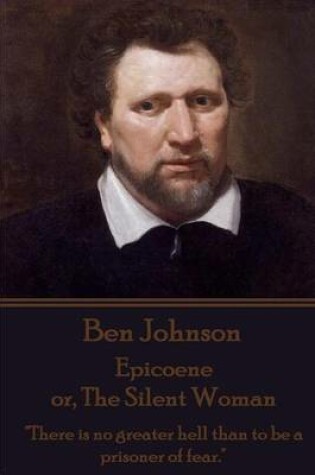 Cover of Ben Johnson - Epicoene or, The Silent Woman