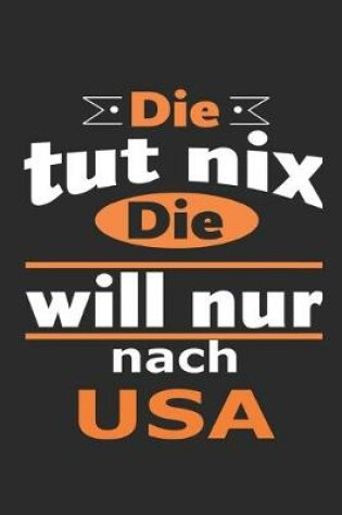 Cover of Die tut nix Die will nur nach USA