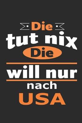 Book cover for Die tut nix Die will nur nach USA