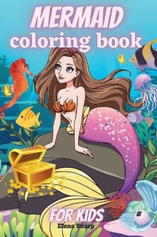 Cover of Mermaid Coloring Book For Kids