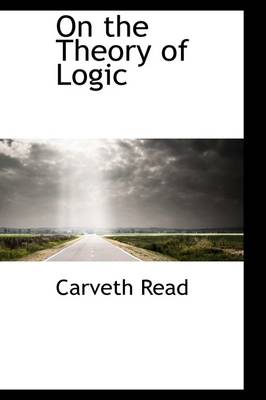 Book cover for On the Theory of Logic