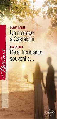 Book cover for Un Mariage a Castaldini - de Si Troublants Souvenirs... (Harlequin Passions)