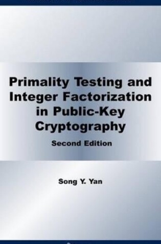 Cover of Primality Testing and Integer Factorization in Publickey Cryptography