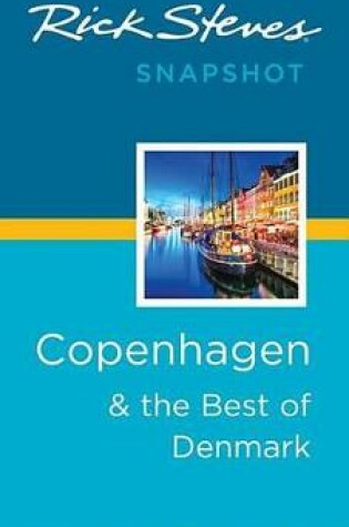Cover of Rick Steves Snapshot Copenhagen & the Best of Denmark