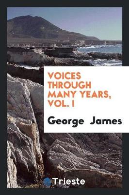 Book cover for Voices Through Many Years, Vol. I