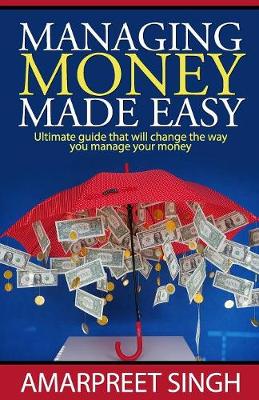 Book cover for Managing Money Made Easy - Ultimate guide that will change the way you manage your money