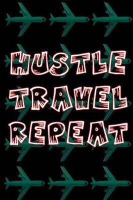 Book cover for Hustle Travel Repeat