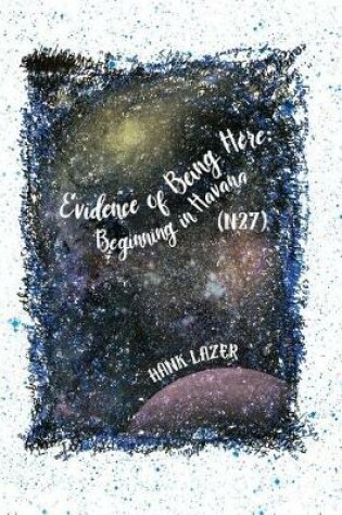 Cover of Evidence of Being Here