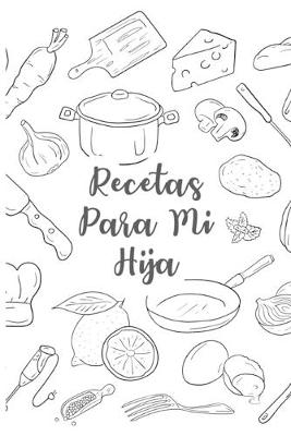 Book cover for Recetas Para Mi Hija
