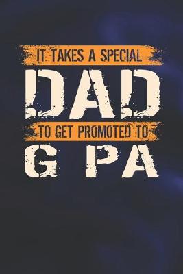 Book cover for It Takes A Special Dad To Get Promoted To G Pa