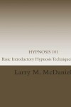 Book cover for HYPNOSIS 101 - Basic Introductory Hypnosis Techniques