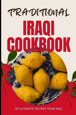 Book cover for Traditional Iraqi Cookbook