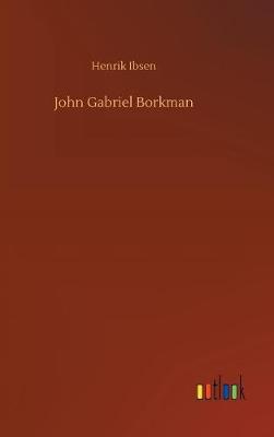 Book cover for John Gabriel Borkman