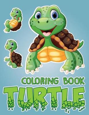 Book cover for Turtle yout friends; Easy coloring book for kids toddler, Imagination learning in school and home