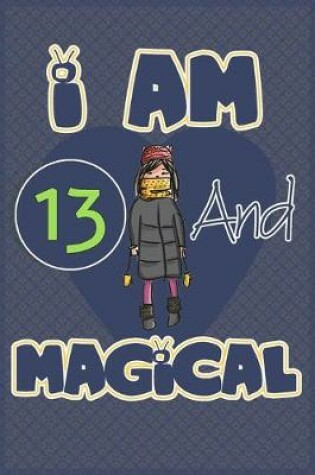 Cover of I am 13 and magical