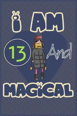 Book cover for I am 13 and magical