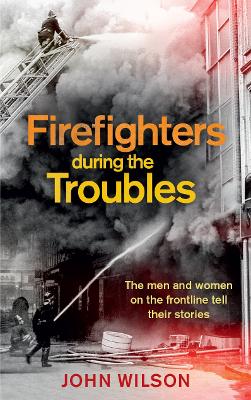 Book cover for Firefighters during the Troubles