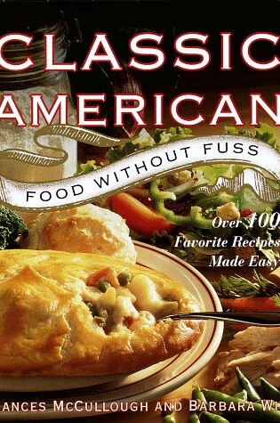 Cover of Classic American Food without Fuss