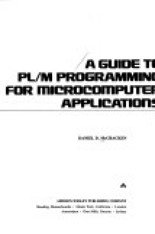 Cover of A Guide to P. L./M. Programming for Microcomputer Applications