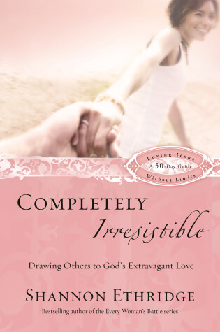 Cover of Completely Irresistible (30 Daily Readings)