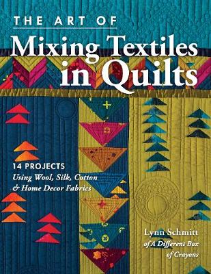 Book cover for The Art of Mixing Textiles in Quilts