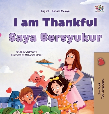 Cover of I am Thankful (English Malay Bilingual Children's Book)