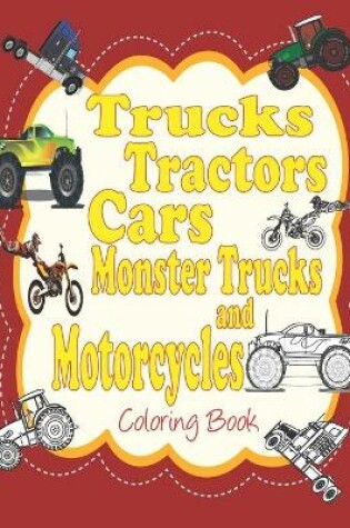 Cover of Trucks, Tractors, Monster Trucks, cars, Coloring Book