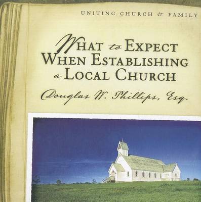 Book cover for What to Expect When Establishing a Local Church