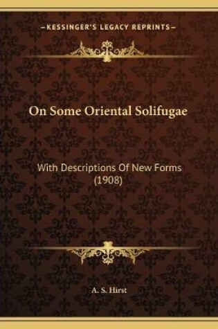 Cover of On Some Oriental Solifugae