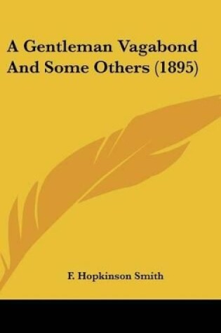 Cover of A Gentleman Vagabond And Some Others (1895)