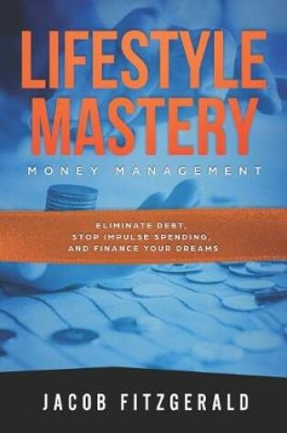 Cover of Lifestyle Mastery Money Management