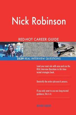 Book cover for Nick Robinson RED-HOT Career Guide; 2539 REAL Interview Questions