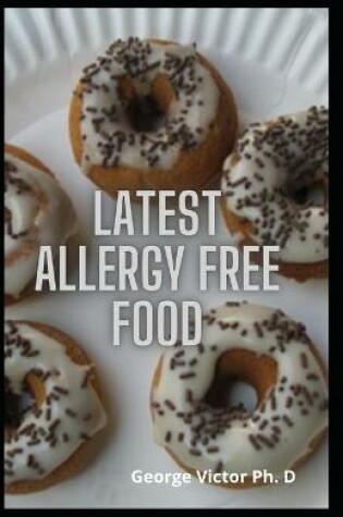 Cover of Latest Allergy Free Food