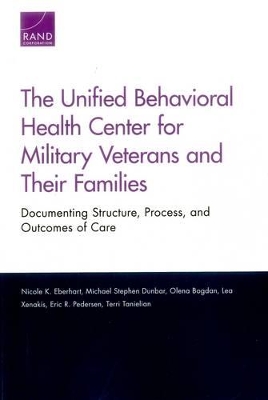 Book cover for The Unified Behavioral Health Center for Military Veterans and Their Families