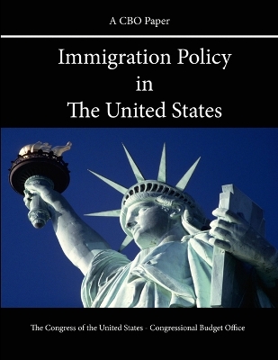 Book cover for Immigration Policy in the United States (A CBO Paper)