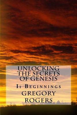 Book cover for Unlocking the Secrets of Genesis
