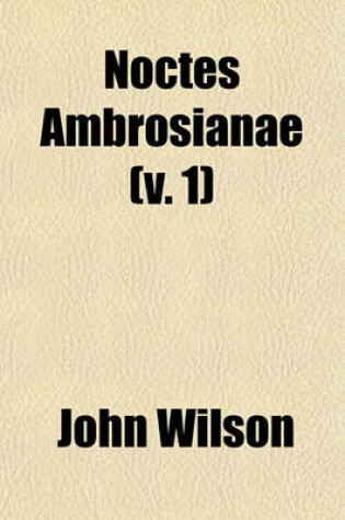 Cover of Noctes Ambrosianae (V. 1)