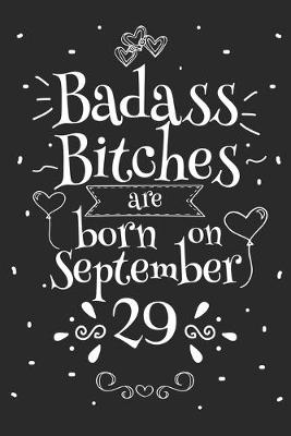 Book cover for Badass Bitches Are Born On September 29
